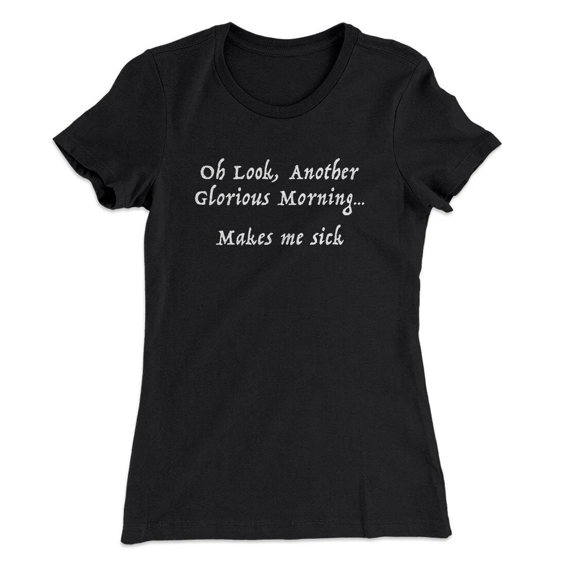 Another Glorious Morning Women's T-Shirt