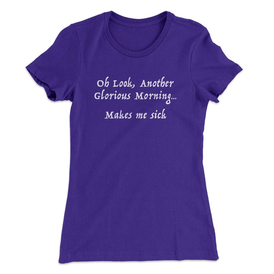 Another Glorious Morning Women's T-Shirt