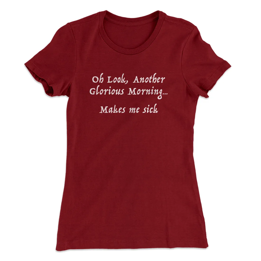 Another Glorious Morning Women's T-Shirt