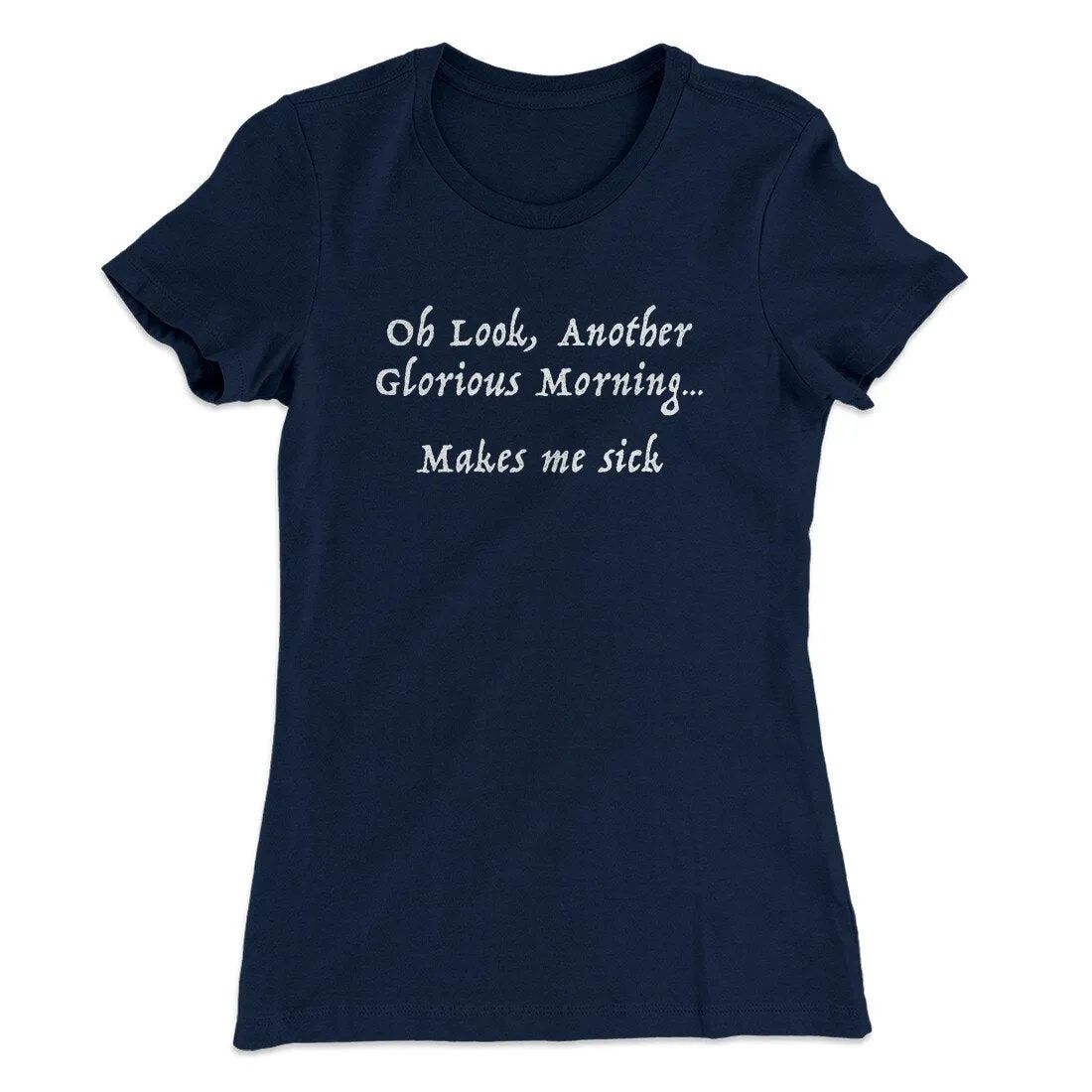 Another Glorious Morning Women's T-Shirt
