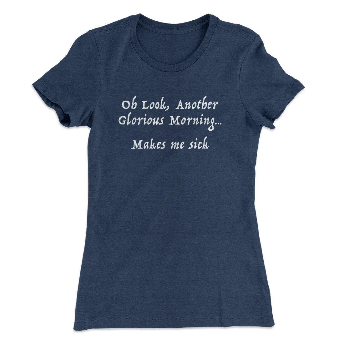 Another Glorious Morning Women's T-Shirt