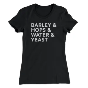 Barley & Hops & Water & Yeast Women's T-Shirt