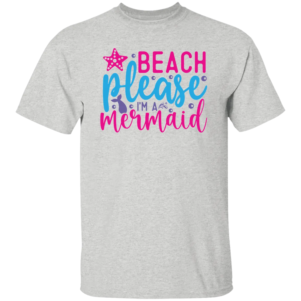 Beach Please I'm A Mermaid T-Shirt