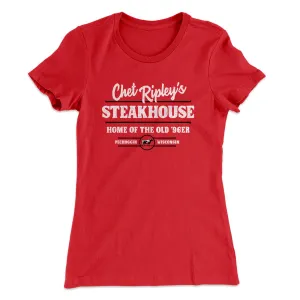 Chet Ripley's Steakhouse Women's T-Shirt