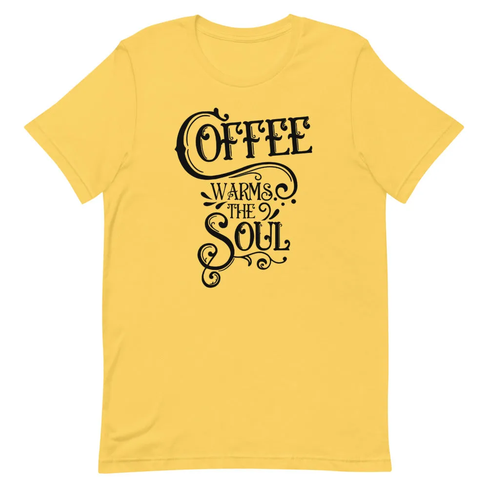 Coffee Warms The Soul T-Shirt