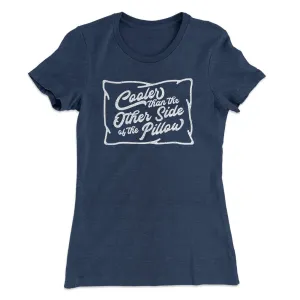 Cooler Than The Other Side Of The Pillow Women's T-Shirt