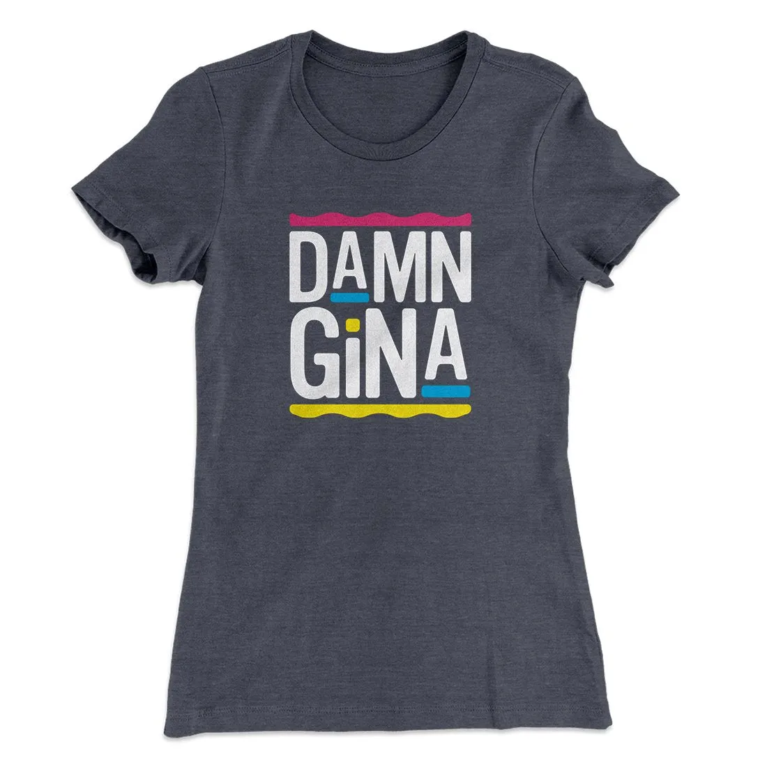 Damn Gina Women's T-Shirt