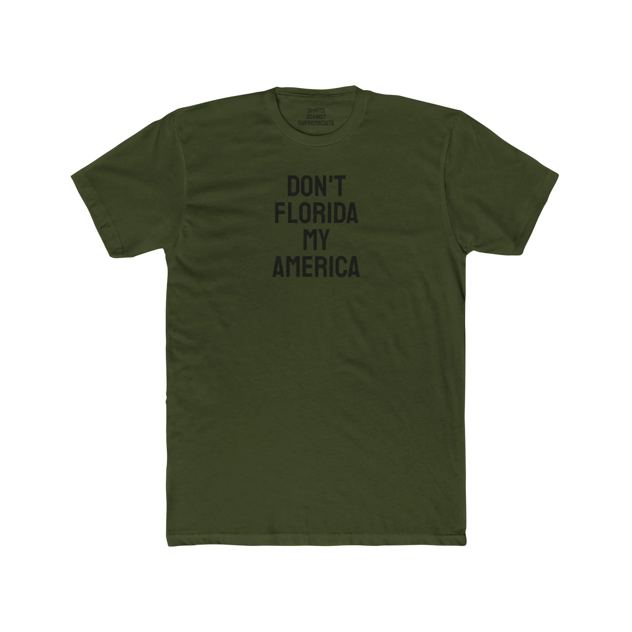 Don't Florida My America - Unisex Cotton Crew Tee
