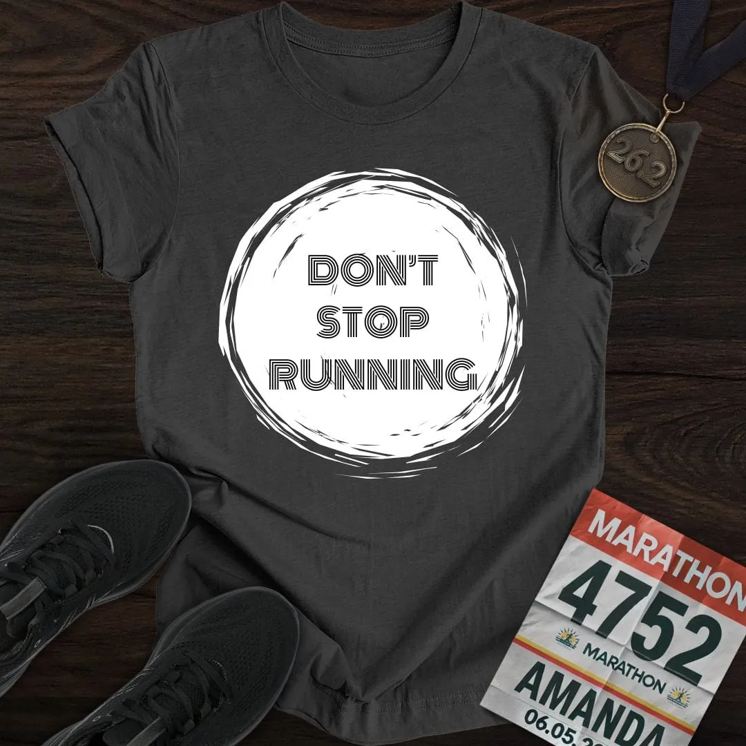 Don't Stop Running T-Shirt