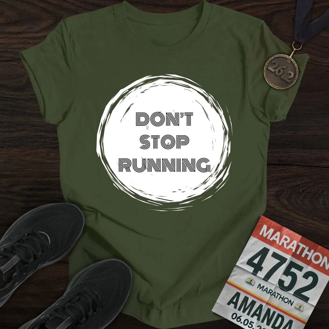 Don't Stop Running T-Shirt