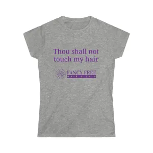 Don't Touch My Hair Tee
