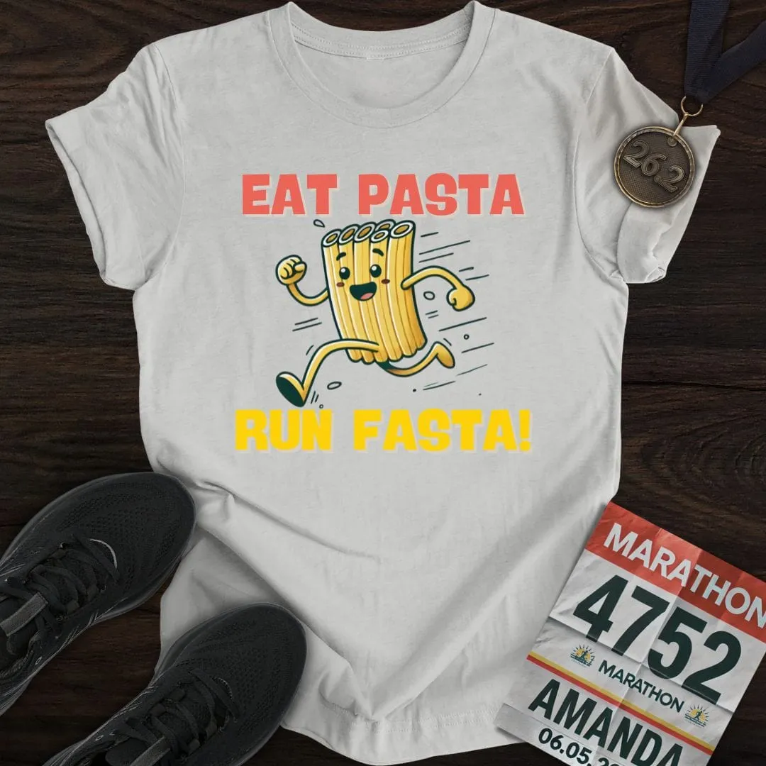 Eat Pasta Run Fasta T-Shirt