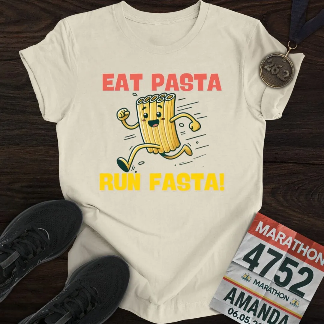Eat Pasta Run Fasta T-Shirt