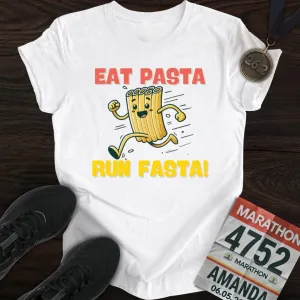 Eat Pasta Run Fasta T-Shirt