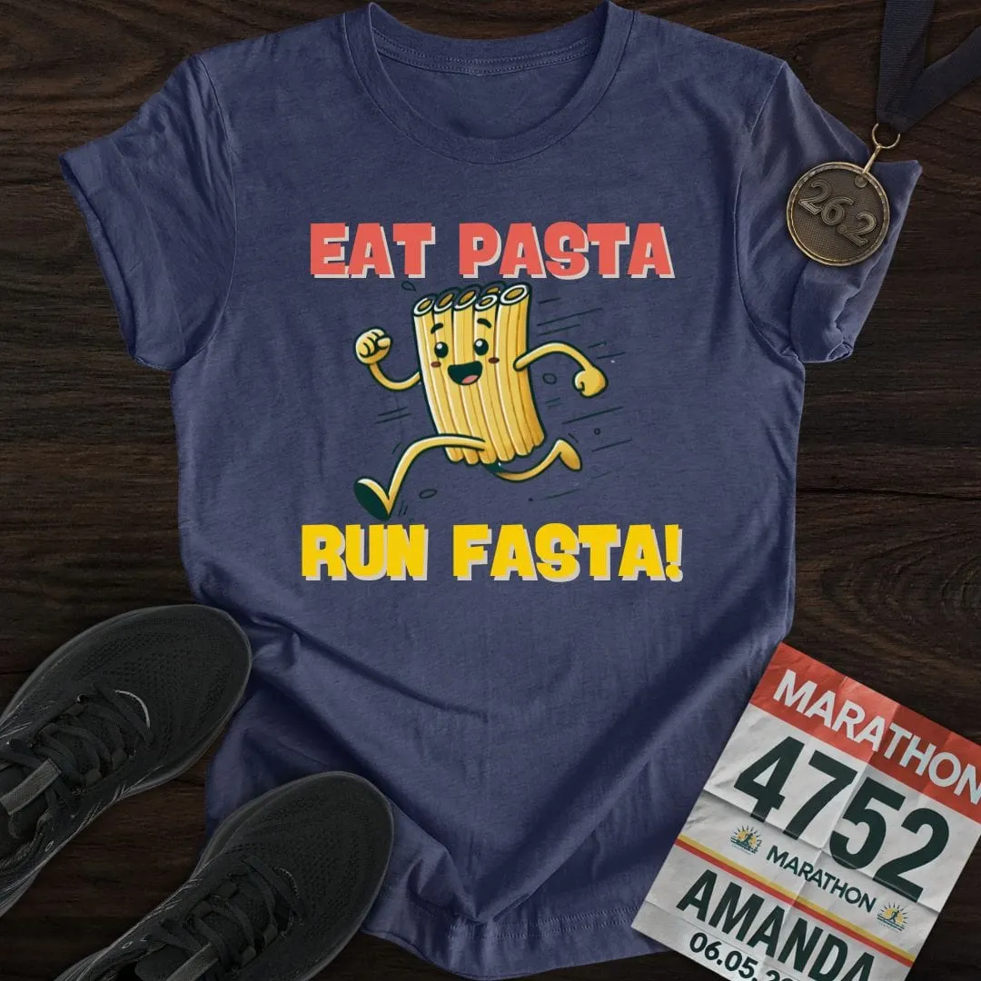Eat Pasta Run Fasta T-Shirt