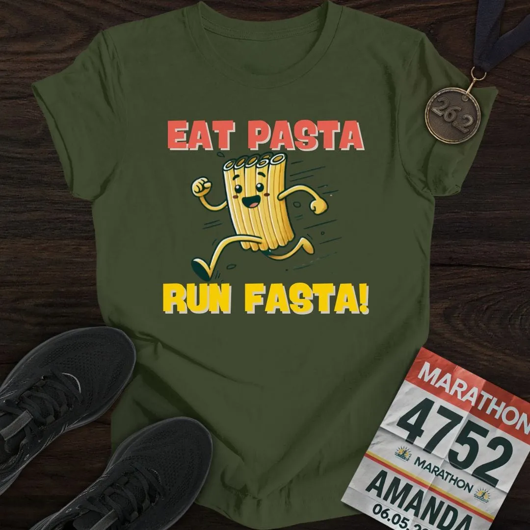 Eat Pasta Run Fasta T-Shirt