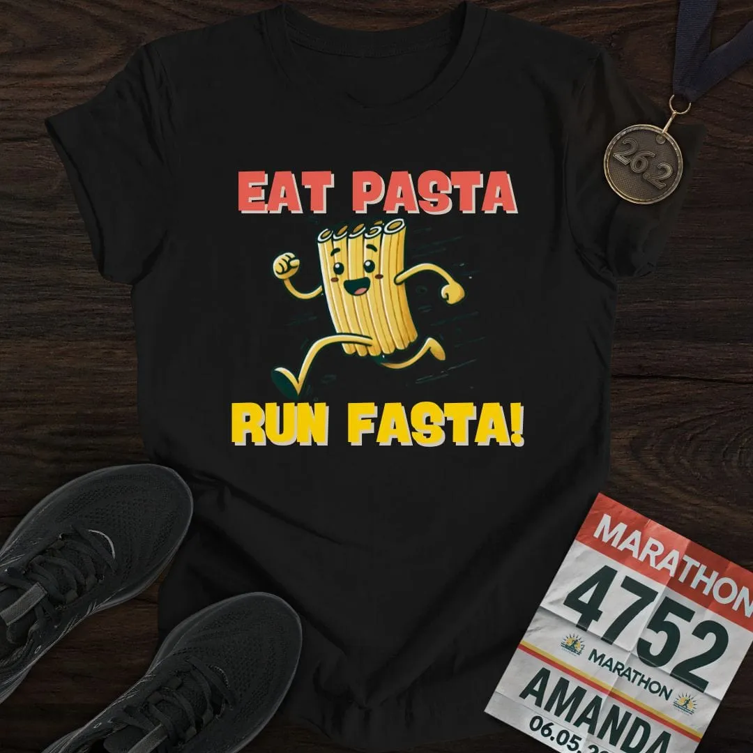Eat Pasta Run Fasta T-Shirt