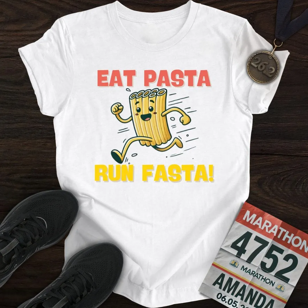 Eat Pasta Run Fasta T-Shirt