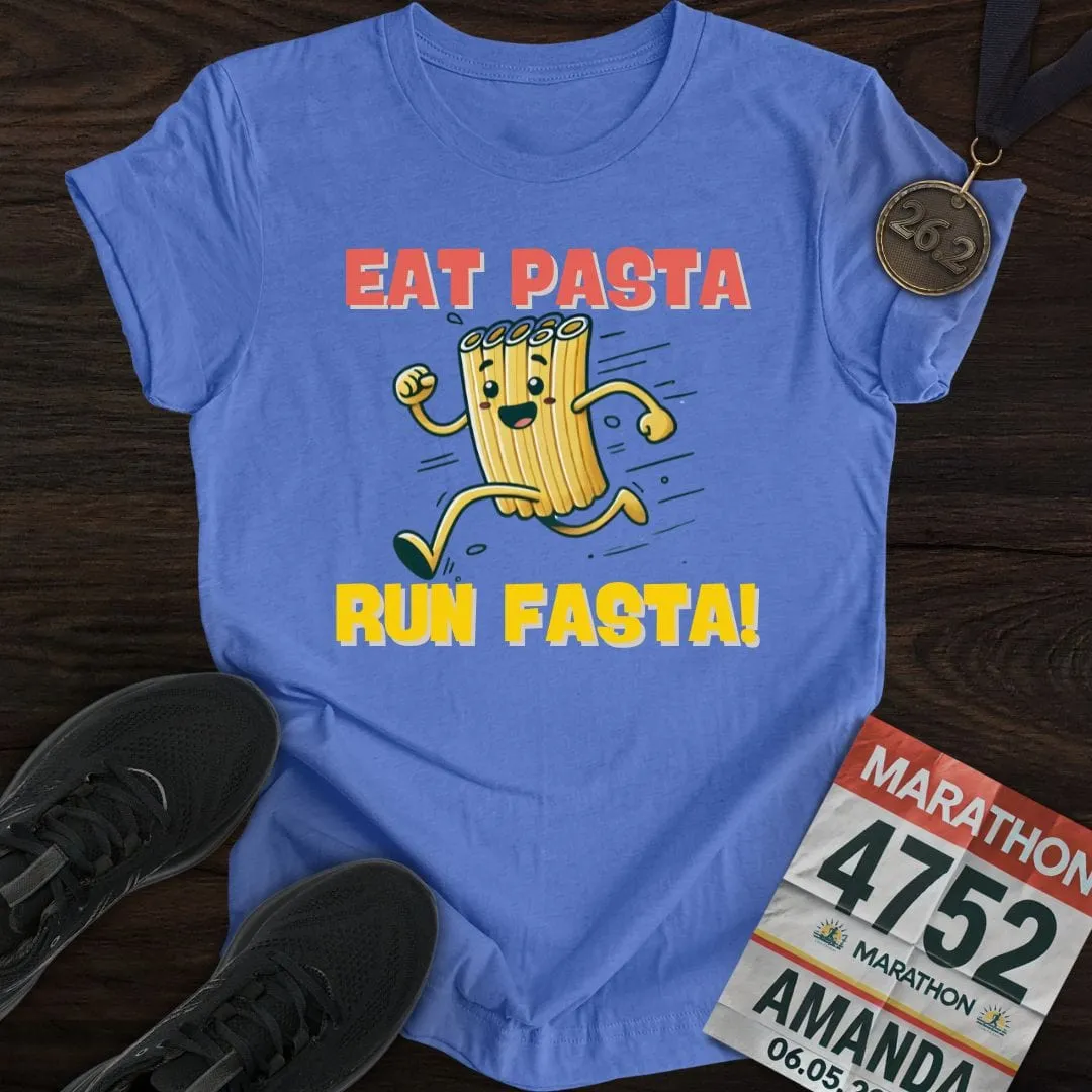 Eat Pasta Run Fasta T-Shirt