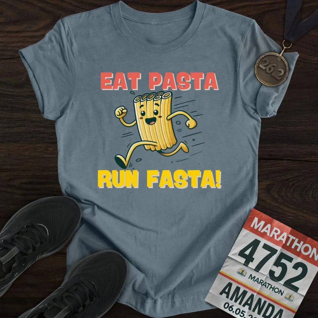 Eat Pasta Run Fasta T-Shirt