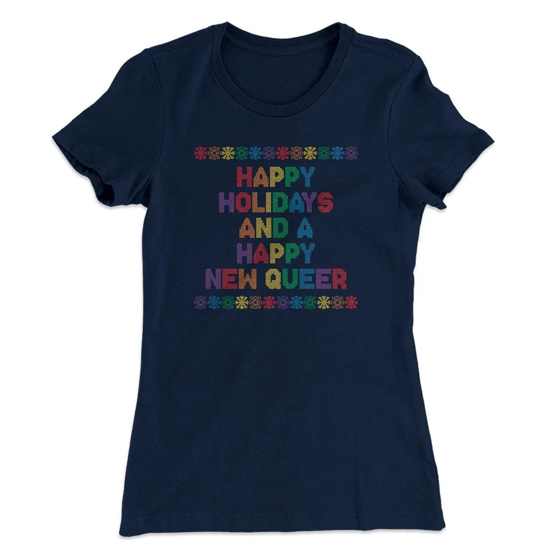 Happy Holidays And Happy New Queer Women's T-Shirt