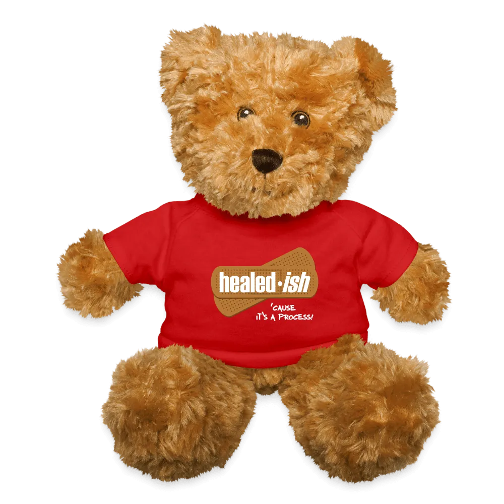 healed-ish: 'Cause It's A Process Comfort Bear