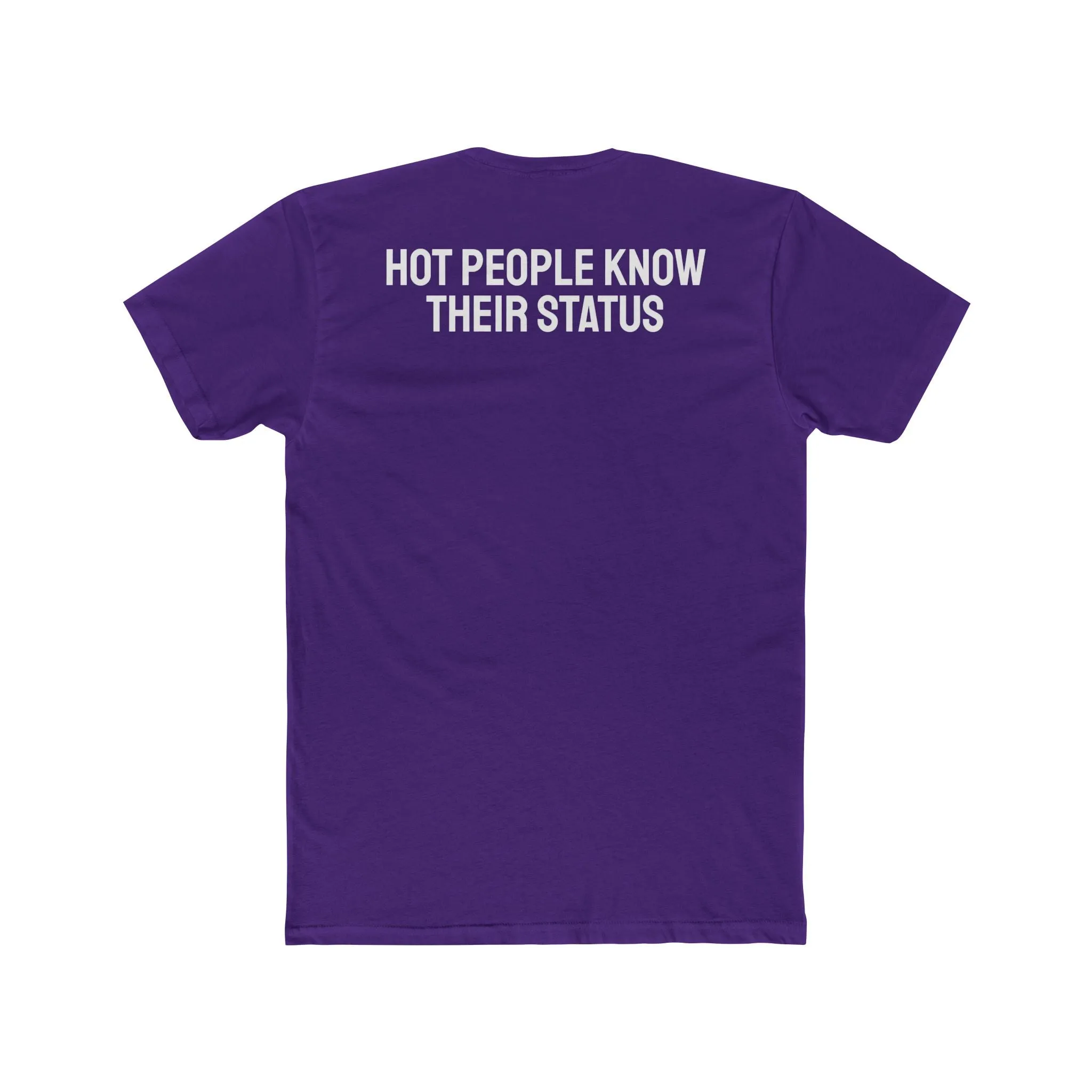 Hot People Know Their Status - Unisex Cotton Crew Tee