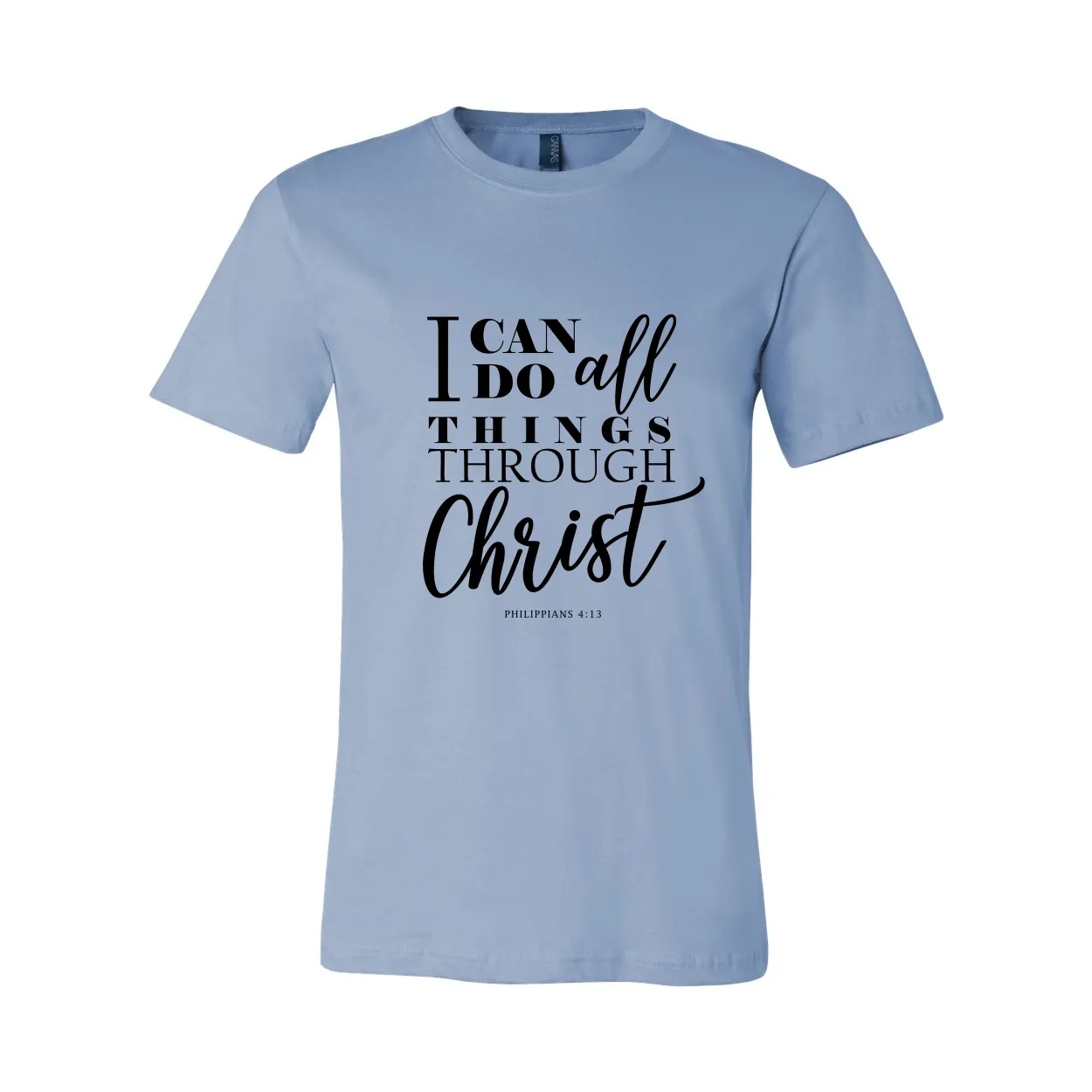 I Can Do All Things Through Christ Christian