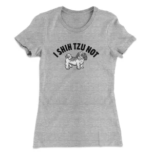I Shih Tzu Not Women's T-Shirt