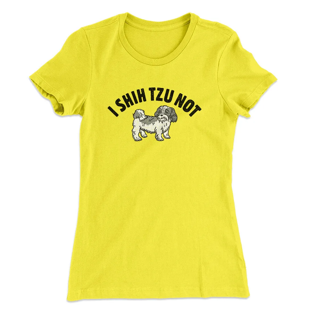 I Shih Tzu Not Women's T-Shirt