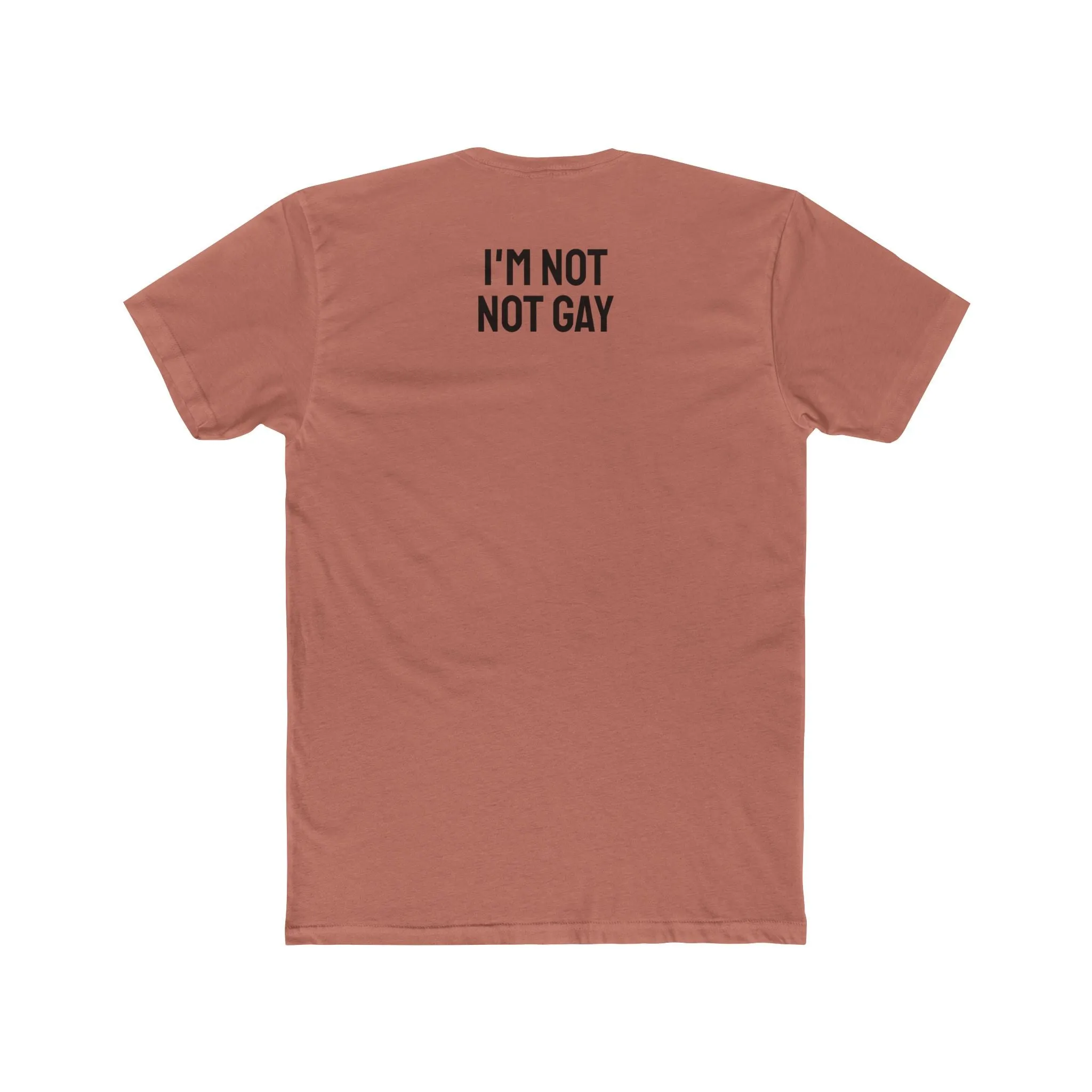 I'm Not Not Gay - Unisex Cotton Crew Tee