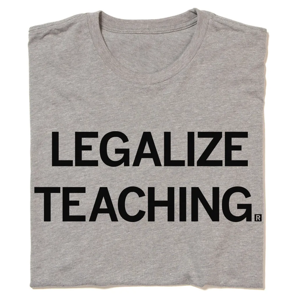 Legalize Teaching
