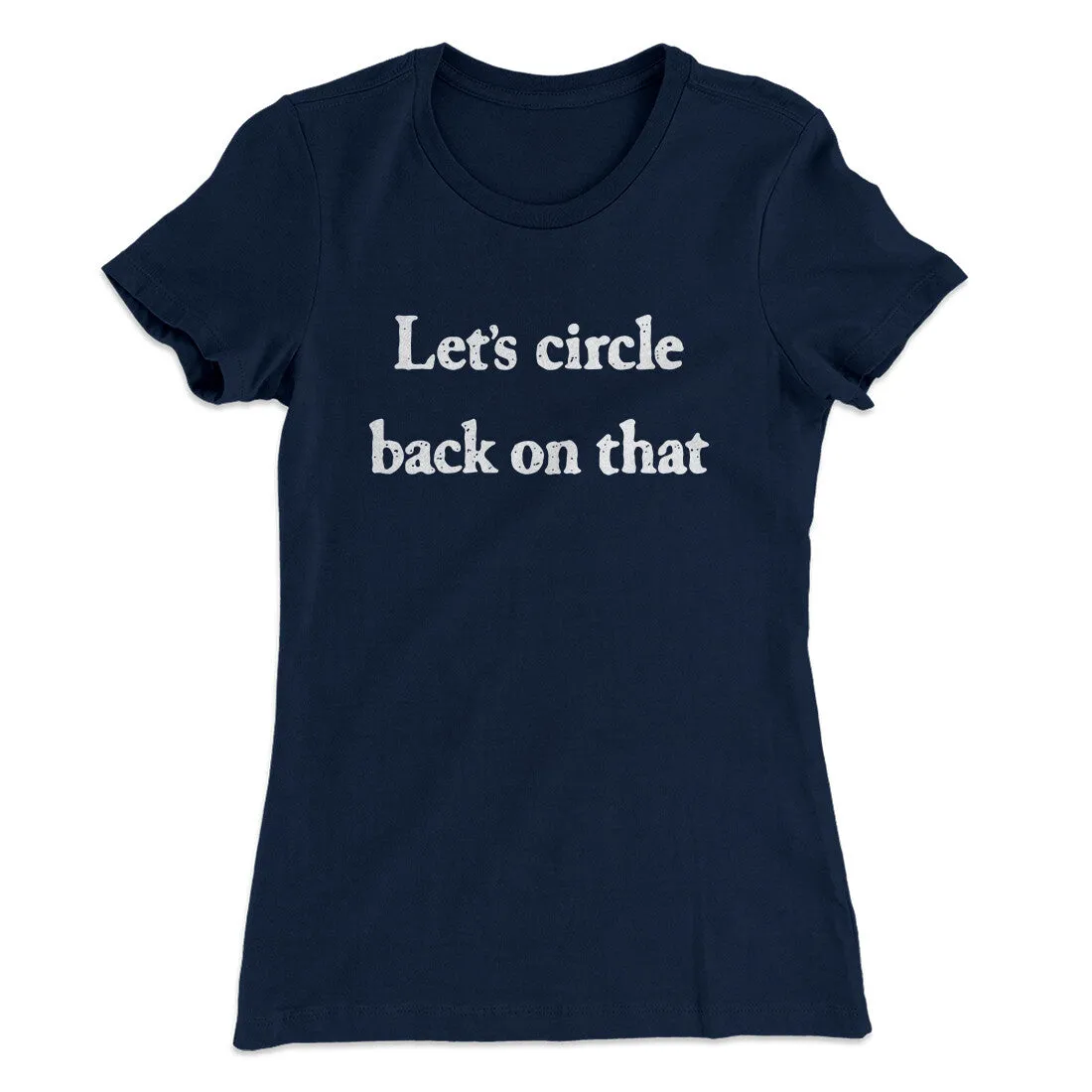 Let’s Circle Back On That Funny Women's T-Shirt