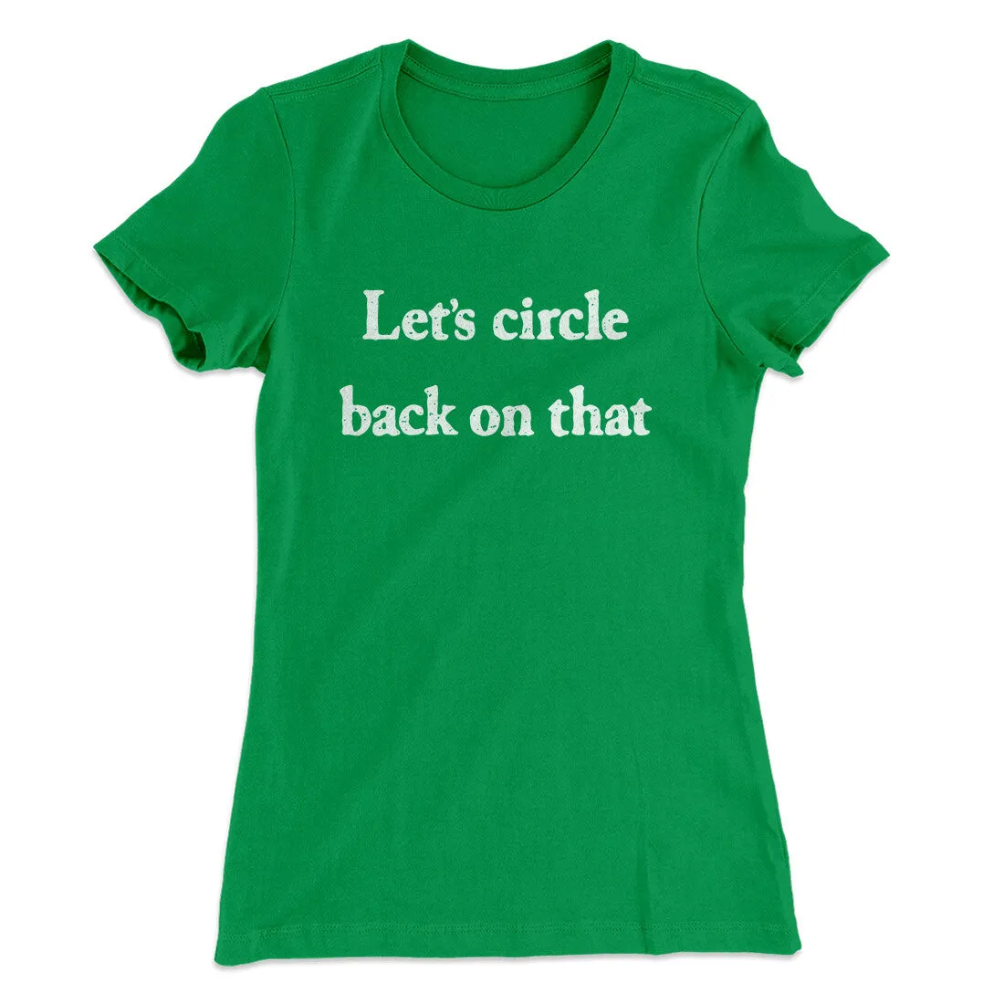 Let’s Circle Back On That Funny Women's T-Shirt