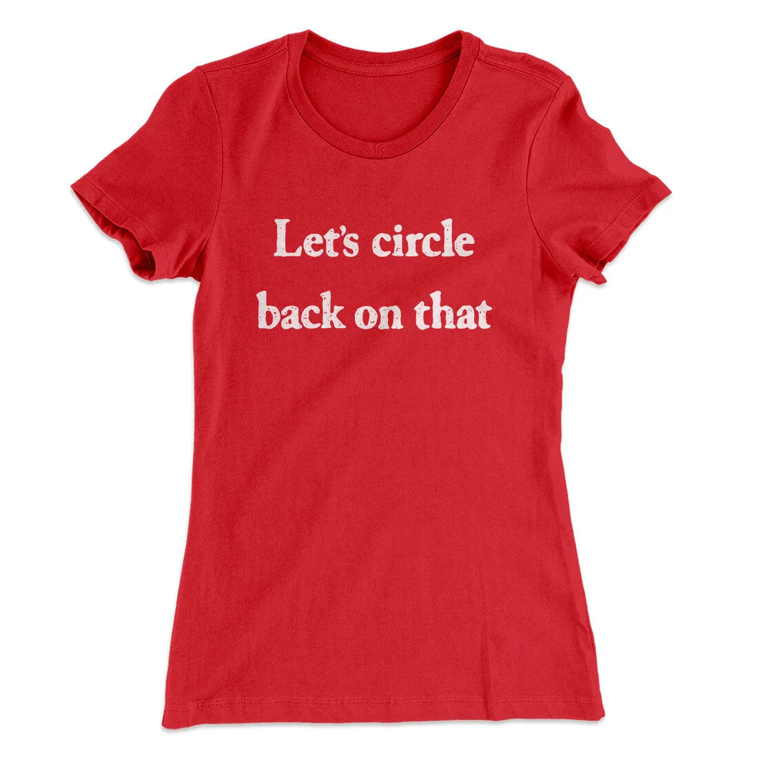 Let’s Circle Back On That Funny Women's T-Shirt