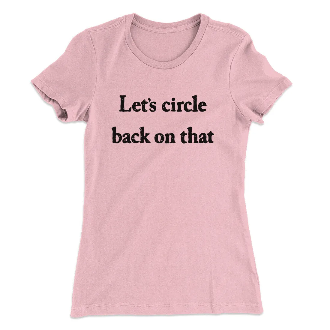 Let’s Circle Back On That Funny Women's T-Shirt