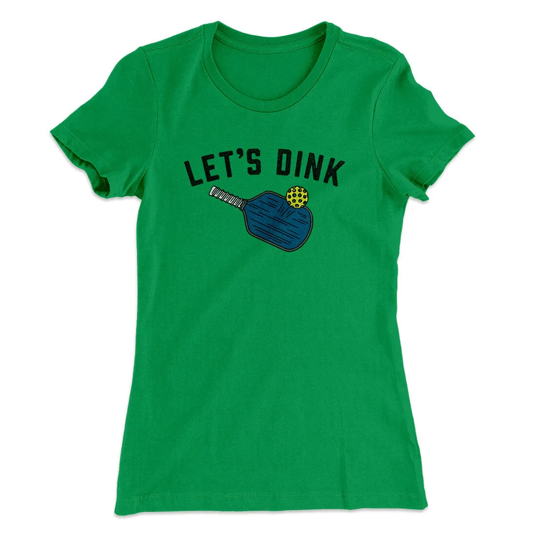Let’s Dink Women's T-Shirt