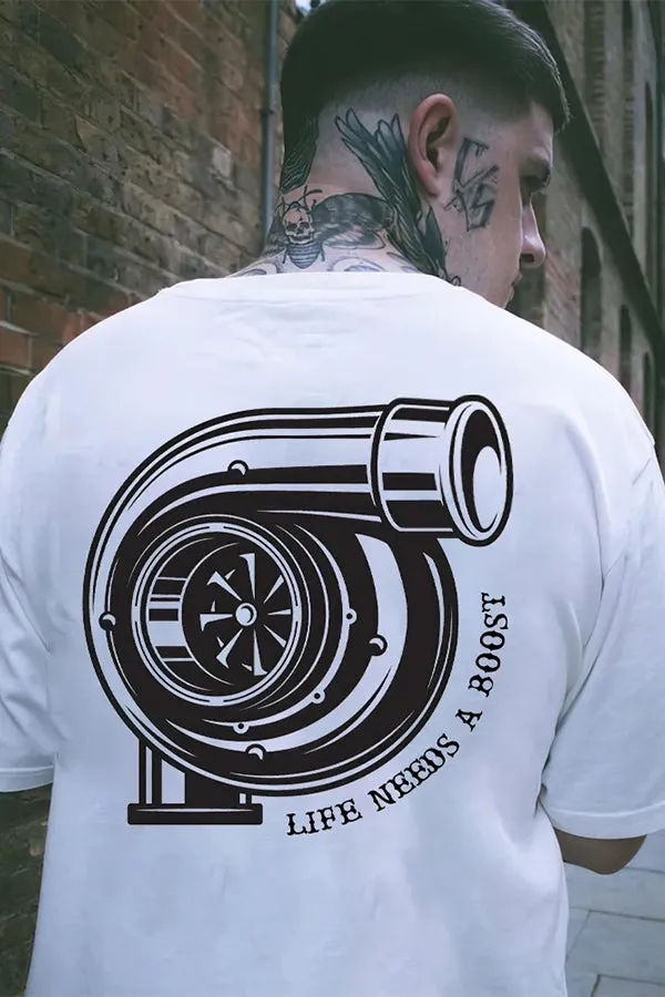 Life Needs A Boost T-shirts