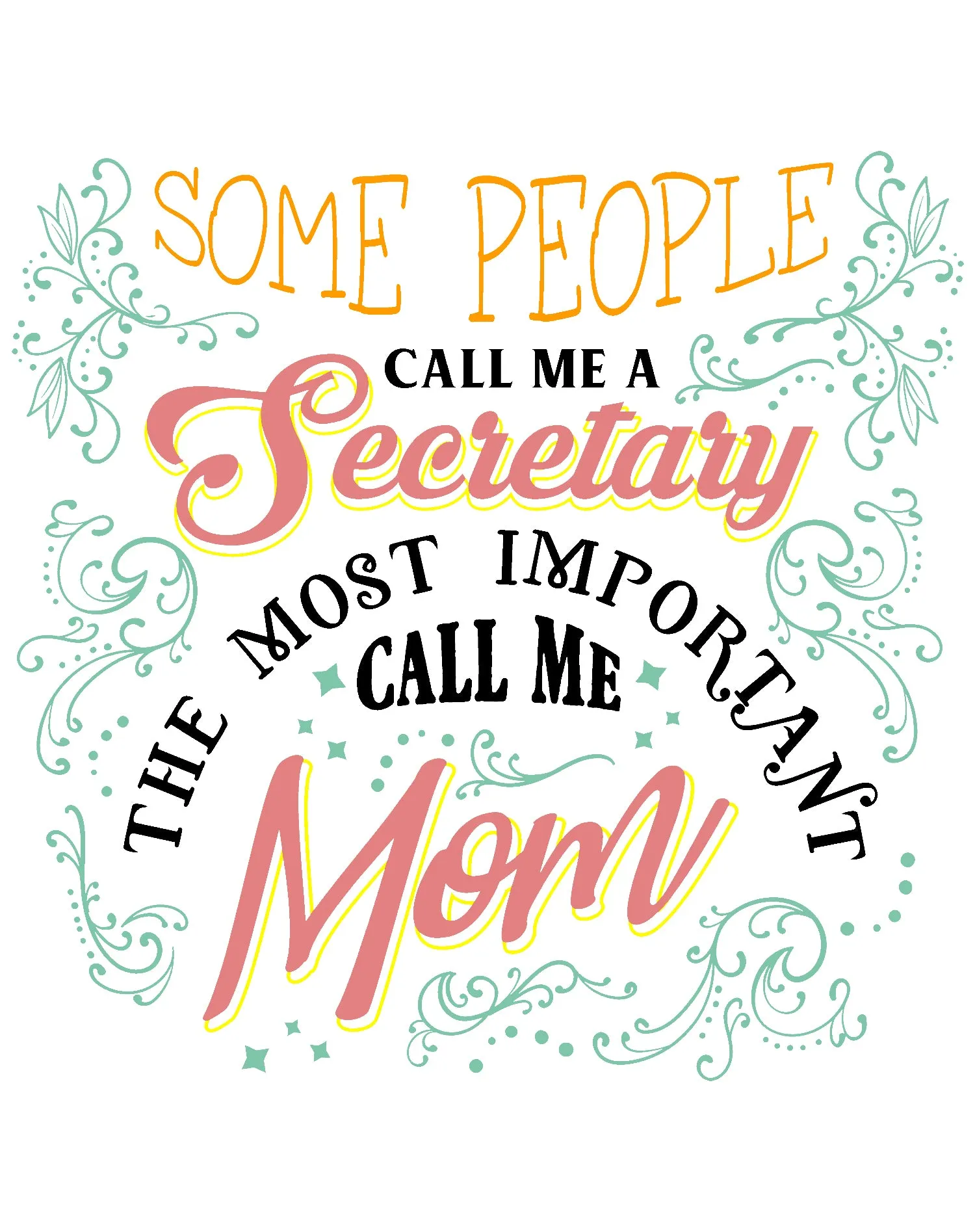 Mother's Day Vintage Mom Mum Most Important Secretary Women's T-Shirt
