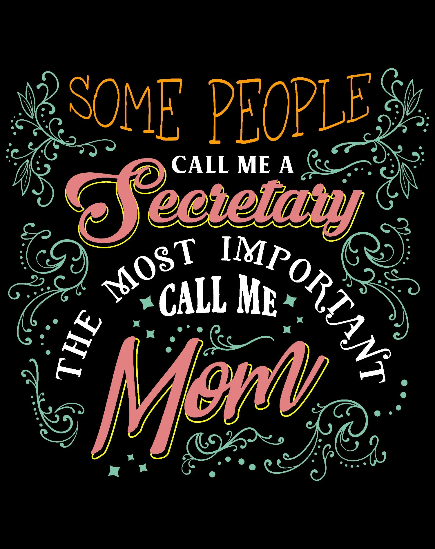 Mother's Day Vintage Mom Mum Most Important Secretary Women's T-Shirt