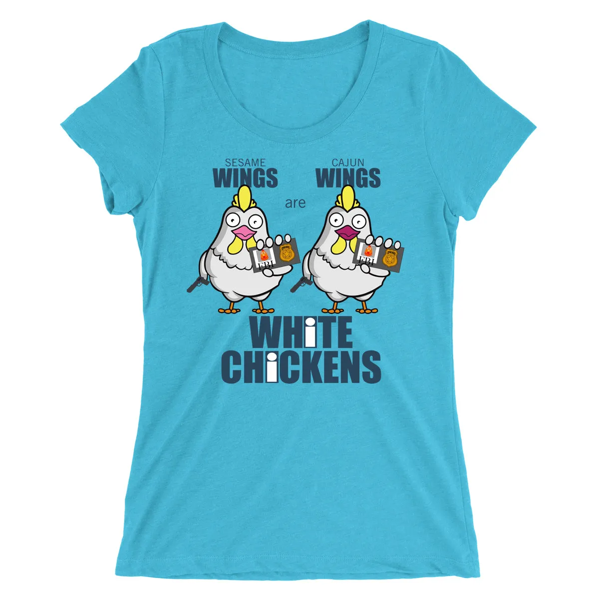 Movie The Food™ "White Chickens" Women's T-Shirt