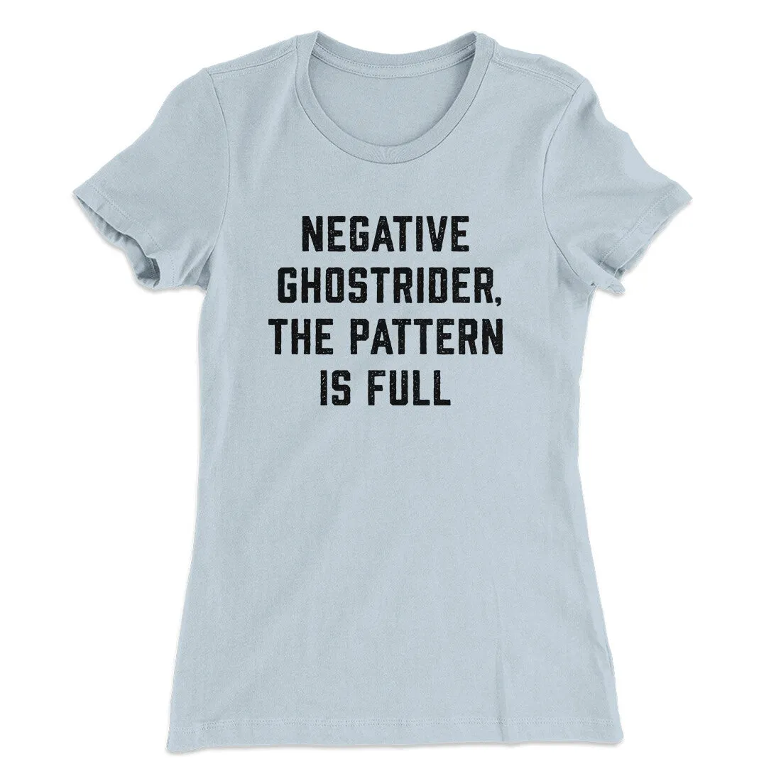 Negative Ghostrider The Pattern Is Full Women's T-Shirt
