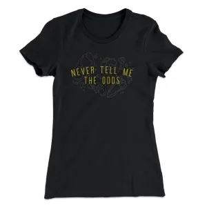 Never Tell Me The Odds Women's T-Shirt