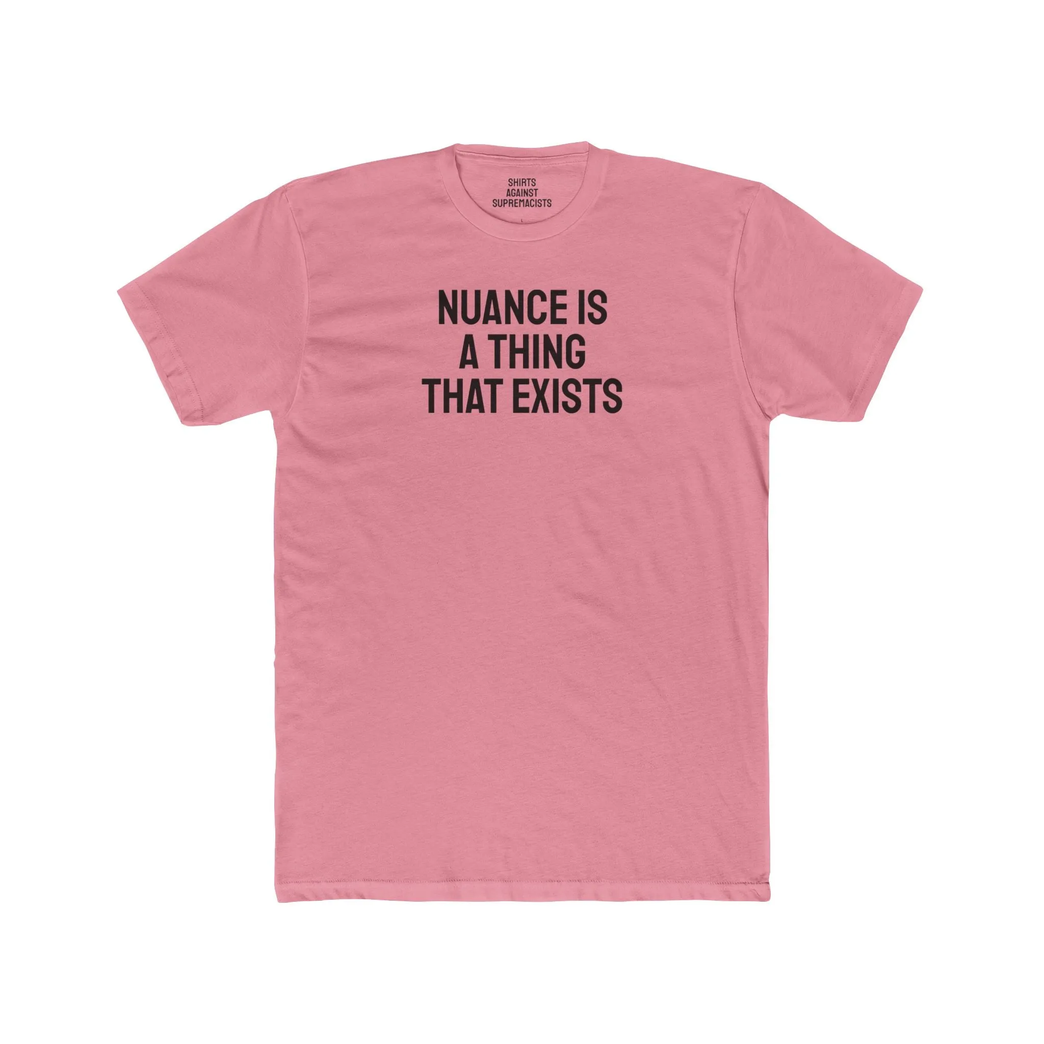 Nuance Is A Thing That Exists - Unisex Cotton Crew Tee