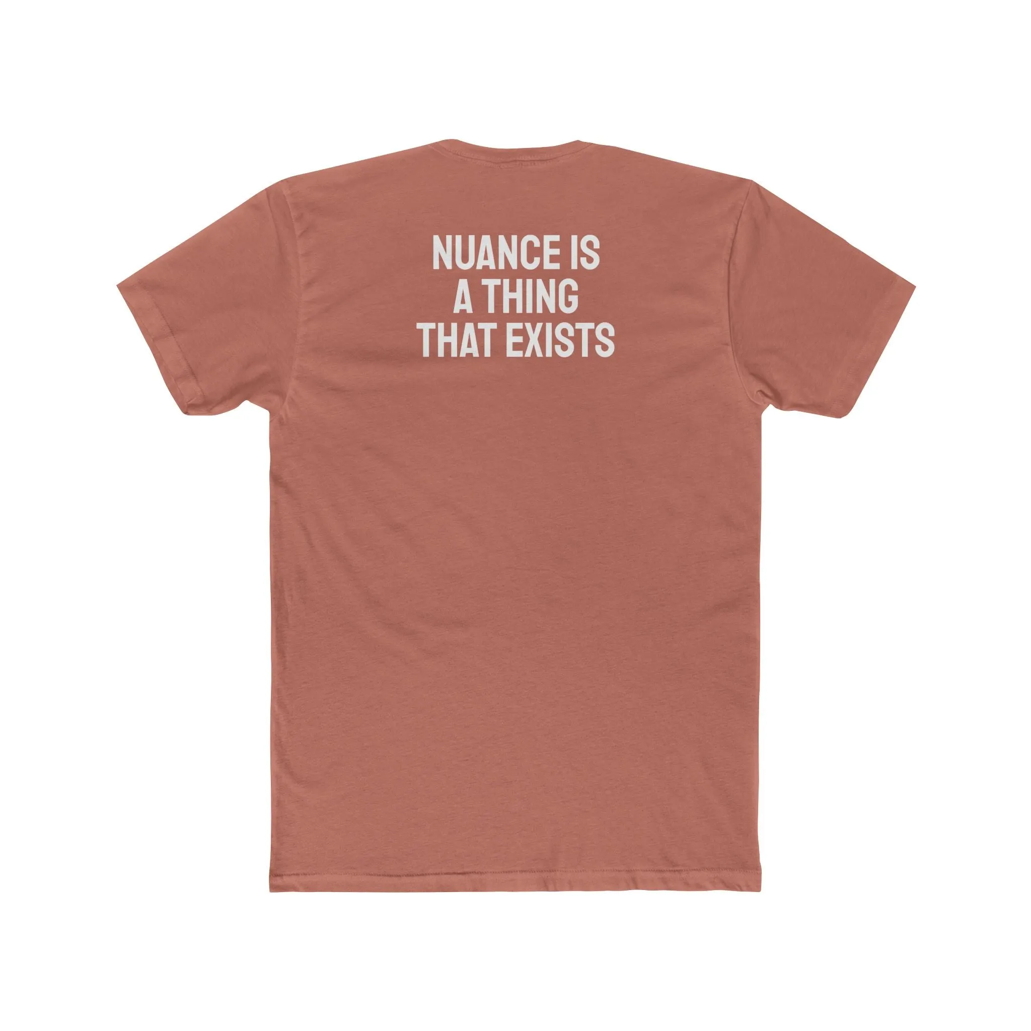 Nuance Is A Thing That Exists - Unisex Cotton Crew Tee