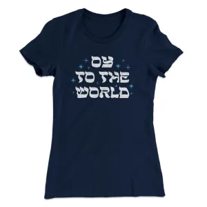 Oy To The World Women's T-Shirt
