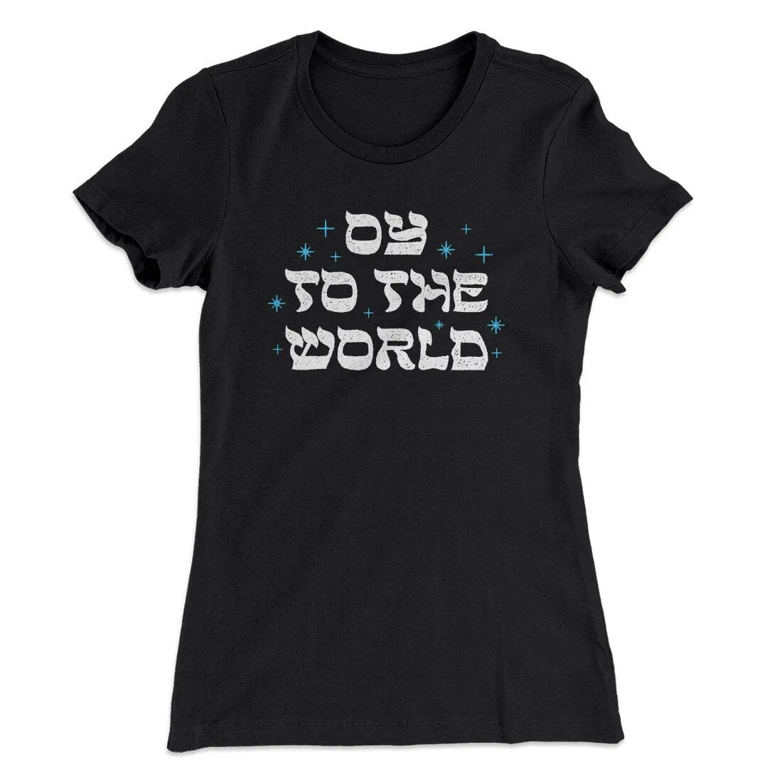 Oy To The World Women's T-Shirt