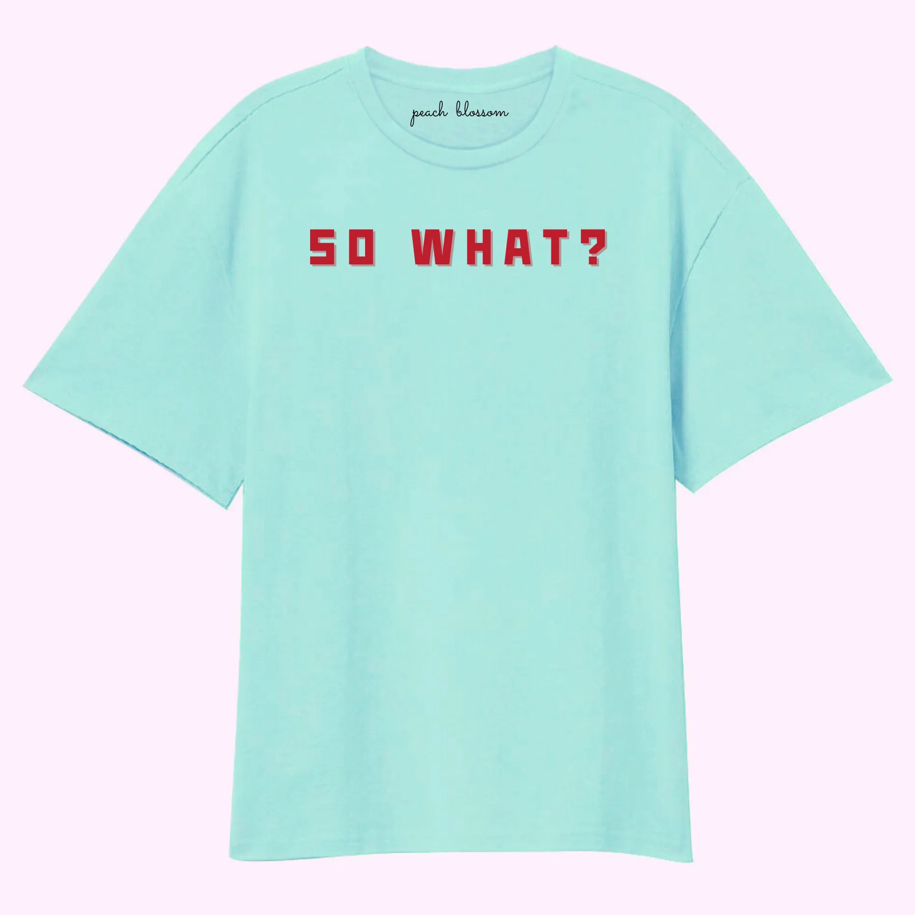 Peach Blossom Women's Printed Over-sized  Tshirt | Cotton Half Sleeve LT Green Color T-Shirt | So What