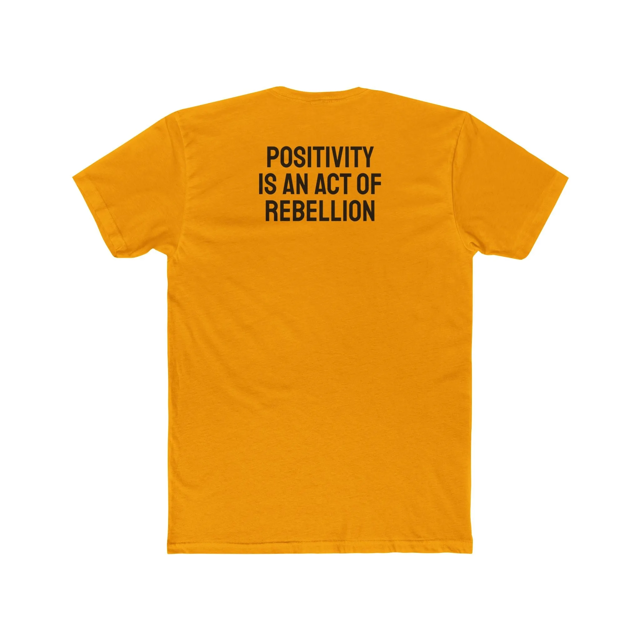 Positivity Is An Act Of Rebellion - Unisex Cotton Crew Tee