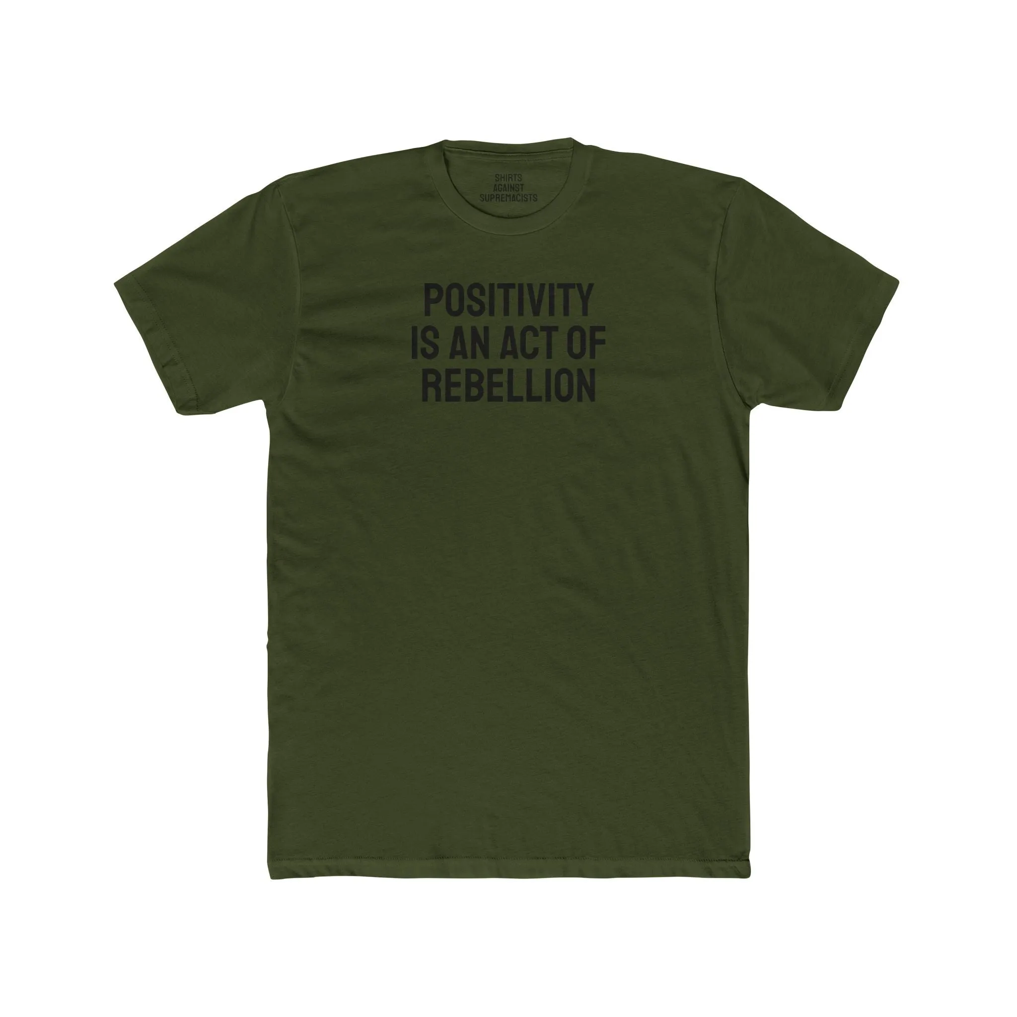 Positivity Is An Act Of Rebellion - Unisex Cotton Crew Tee